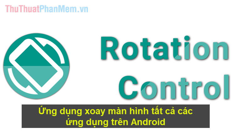 Imagen 1 de la aplicación para rotar la pantalla de todas las aplicaciones de Android