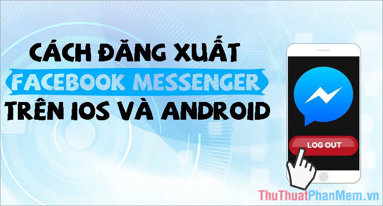 Foto 1 de Cómo cerrar sesión en Messenger, cerrar sesión en Facebook Messenger en iPhone y Android