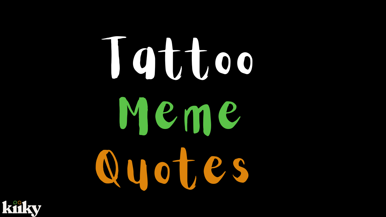 Cita del meme del tatuaje